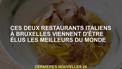Ces deux restaurants italiens à Bruxelles viennent d'être élus le meilleur du monde