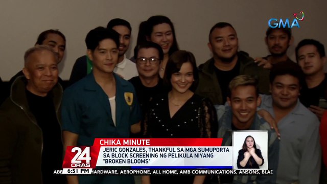 Jeric Gonzales, thankful sa mga sumuporta sa block screening ng pelikula niyang Broken Blooms | 24 Oras