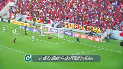 Veja como foi a festa de lançamento do Brasileirão 2016