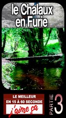 3 - parcours à contre-courant - LES BORDS DU CHALAUX EN FURIE