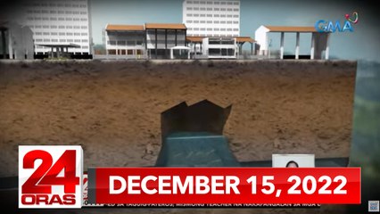 24 Oras Express: December 15, 2022 [HD]