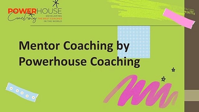 Mentor Coaching by Powerhouse Coaching