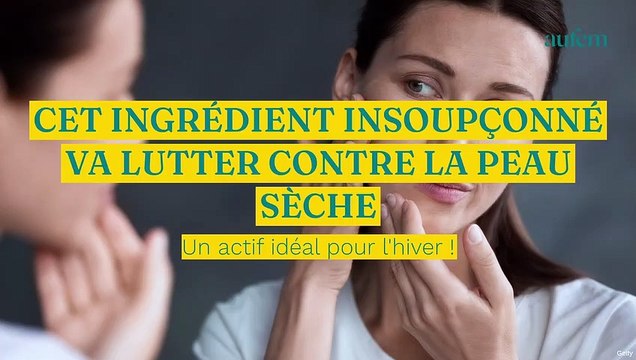 Cet ingrédient insoupçonné va vous aider à ne pas avoir la peau sèche cet hiver