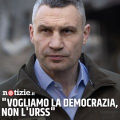 Vitali Klitschko: "Il motivo della guerra è il nostro desiderio di far parte della famiglia europea"