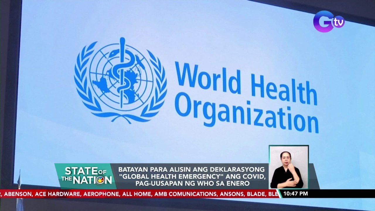 Batayan para alisin ang deklarasyong "Global Health Emergency" ang COVID, pag-uusapan ng WHO sa Enero | SONA