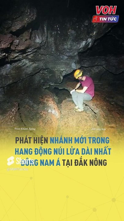 Phát hiện nhánh mới trong hang động núi lửa dài nhất Đông Nam Á tại Đắk Nông