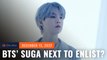 BTS’ Suga to reportedly enlist in military as social service agent