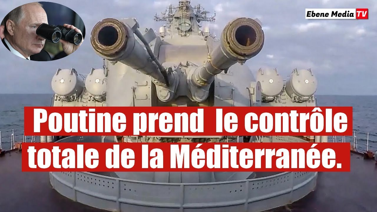 Ukraine : La Russie prend le contrôle totale de la Mer Méditerranée.