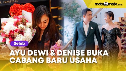 Ayu Dewi dan Denise Sama-Sama Buka Cabang Baru, Perbedaannya Bikin Miris
