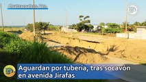 Aguardan por tubería, tras socavón en avenida Jirafas