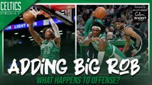Will Celtics Offense IMPROVE with Robert Williams Back?