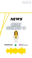 Top News Highlights for Friday, December 16 📰