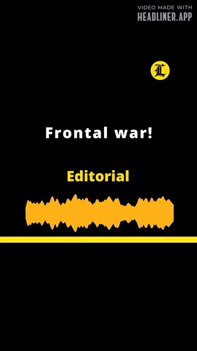 EDITORIAL EN INGLES l Frontal war!
