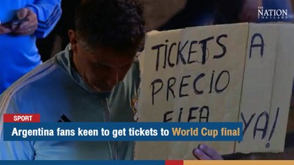 Argentina fans keen to get tickets to World Cup final | The Nation