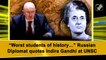 'Worst students of history…' Russian Diplomat quotes Indira Gandhi at UNSC
