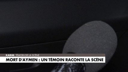 Mort d'Aymen : un témoin raconte la terrible scène