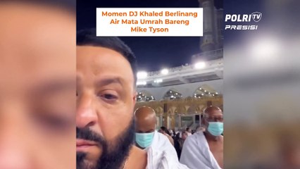 Mike Tyson Petinju Lengendaris Dan Dj Khaled Umroh Bersama
