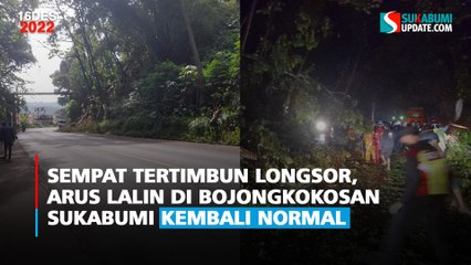 Sempat Tertimbun Longsor, Arus Lalin di Bojongkokosan Sukabumi Kembali Normal