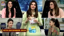 Good Morning Pakistan - Sadia Imam - Hina Anis - 16th December 2022 - ARY Digital