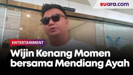 Wijin Kenang Momen bersama Mendiang Ayah, Suka Tidur Bareng