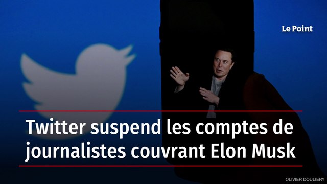 Twitter suspend les comptes de journalistes couvrant Elon Musk