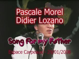 Song for my Father / Pascale Morel & Didier Lozano