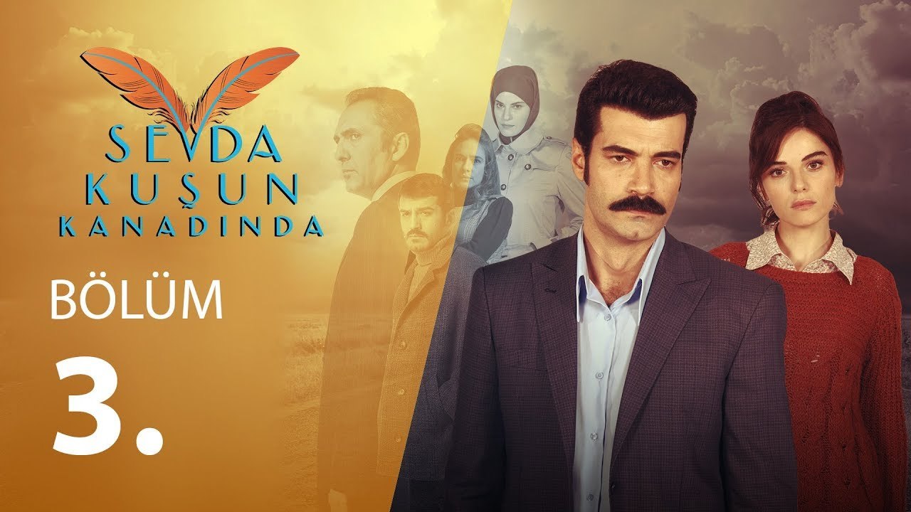 Sevda Kuşun Kanadında 3.Bölüm