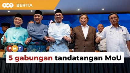 5 gabungan parti politik tandatangan MoU permuafakatan kerajaan perpaduan