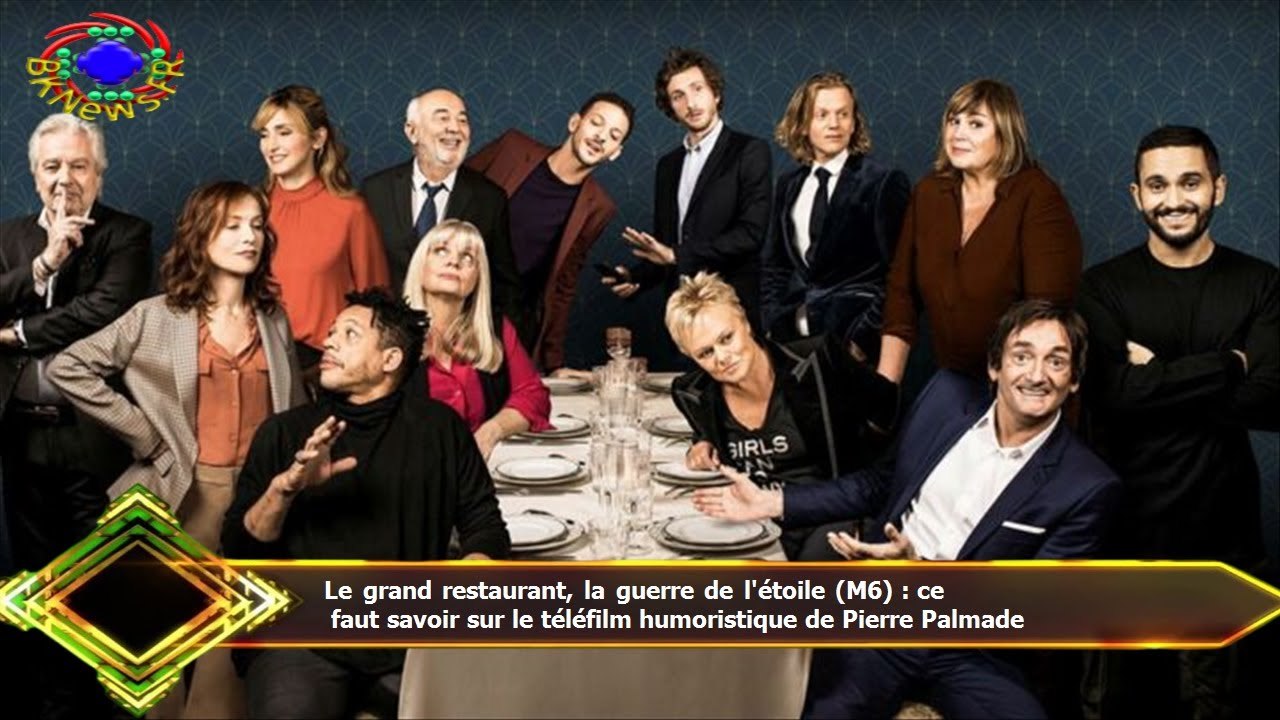 Le grand restaurant, la guerre de l'étoile (M6) : ce  faut savoir sur le téléfilm humoristique de Pi