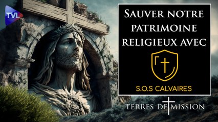 Terres de Mission n°292 : Sauver notre patrimoine religieux avec SOS Calvaires