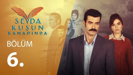 Sevda Kuşun Kanadında 6.Bölüm (Sezon Finali)