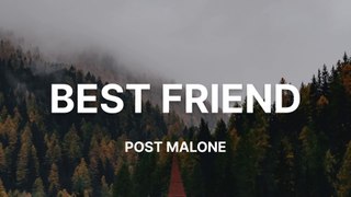 Post Malone - Best Friend (Lyrics)