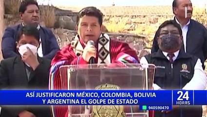 Pedro Castillo: así justificaron México, Colombia, Bolivia y Argentina intento de golpe de Estado