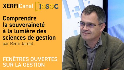 Comprendre la souveraineté à la lumière des sciences de gestion  [Rémi Jardat]