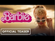 BARBIE | Margot Robbie, Ryan Gosling, Simu Liu | The Barbie Movie Teaser Trailer