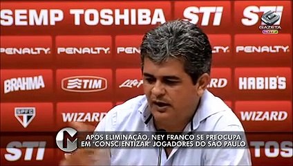 Ney diz que São Paulo tem que se recuperar após eliminação