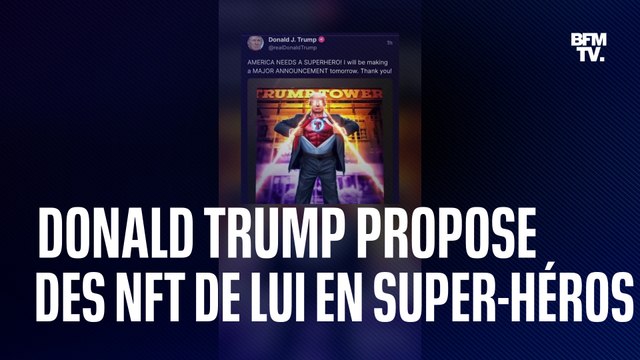 L'annonce majeure de Trump? Des cartes de collection en NFT le montrant en super-héros