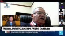 Informe desde Lima: ordenan 18 meses de prisión preventiva en contra de Pedro Castillo