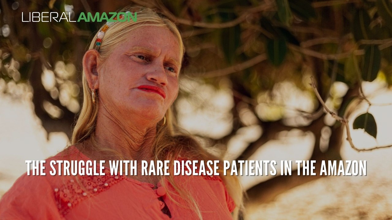 The struggle with rare disease patients in the Amazon