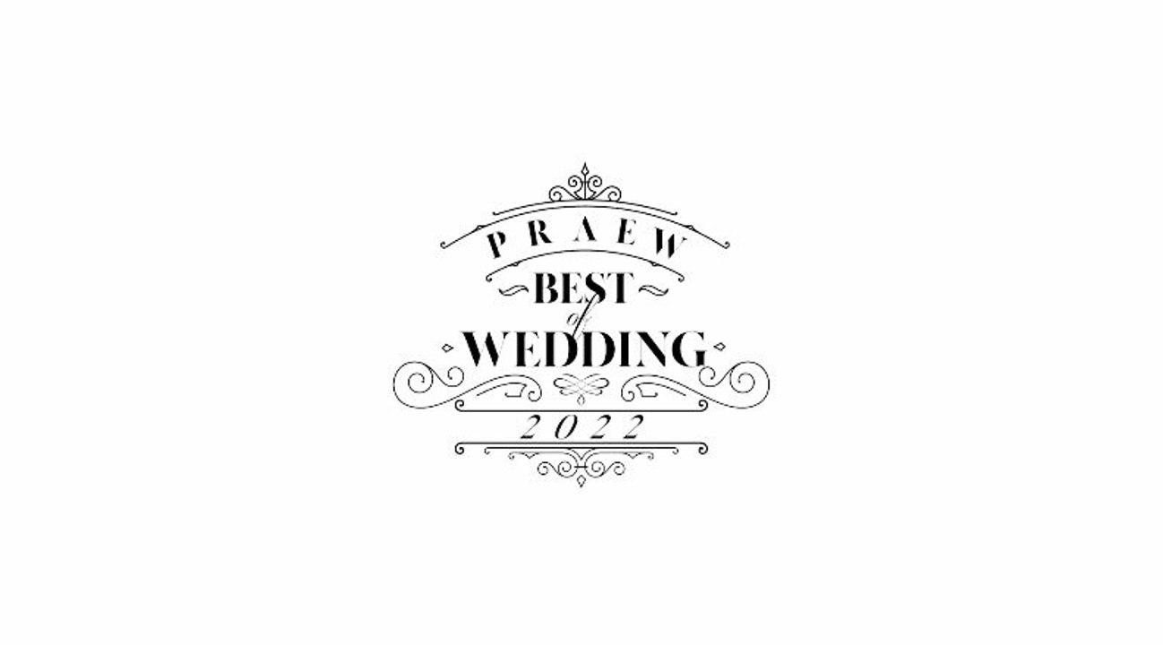 แบรนด์ดังแห่งวงการเวดดิ้ง เจ้าของสุดยอดรางวัล PRAEW THE BEST OF WEDDING 2022