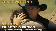 Yellowstone Season 5 Episode 6 Trailer Promo - Blood, Shred & Tears