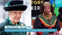 Queen Elizabeth's Lady-in-Waiting Issues Apology Following Racist Incident at Palace Event