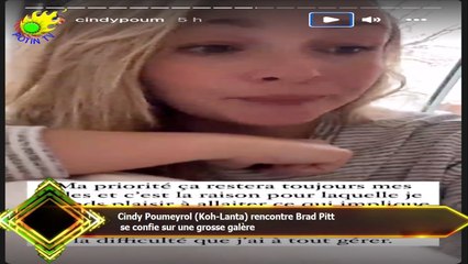 Cindy Poumeyrol (Koh-Lanta) rencontre Brad Pitt  se confie sur une grosse galère