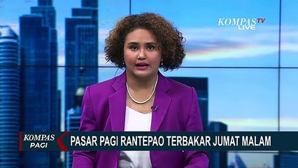 Pasar Pagi Rantepao di Toraja Utara Terbakar, 7 Unit Mobil Damkar DIterjunkan!