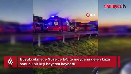 Büyükçekmece E-5'te kaza! Yol trafiğe kapandı