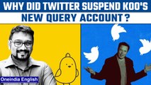 Twitter abruptly suspends Koo's new account after banning journalists | Oneindia News *News
