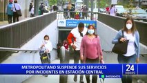 Metropolitano suspende sus servicios por incidentes en Estación Central