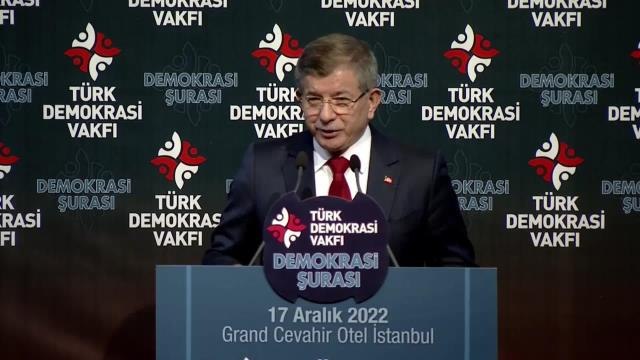 Türk Demokrasi Vakfı'nın Düzenlediği Demokrasi Şurası... Davutoğlu: İtfaiye Dairesinin Bile Cumhurbaşkanından Talimat Aldığı Bir Rejimin Adı...