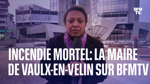Incendie mortel à Vaulx-en-Velin: l'interview intégrale d'Hélène Geoffroy, maire de la ville, sur BFMTV