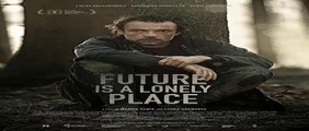 Future Is a Lonely Place Film Action Streaming VF complet en Français